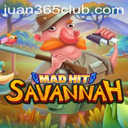MadHitSavannah: An Adventure Awaits with JUAN365.COM